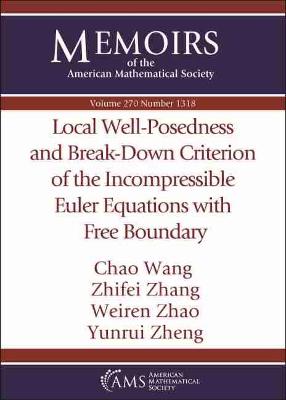 Cover of Local Well-Posedness and Break-Down Criterion of the Incompressible Euler Equations with Free Boundary