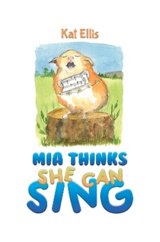 Cover of Mia Thinks She Can Sing