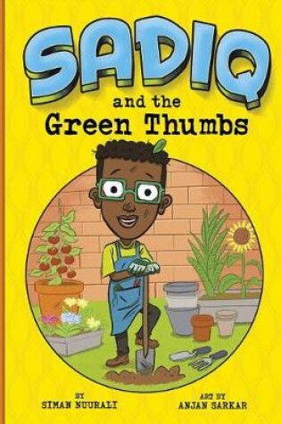 Cover of Sadiq and the Green Thumbs