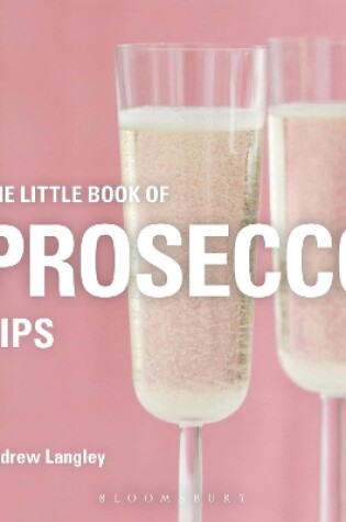 Cover of The Little Book of Prosecco Tips