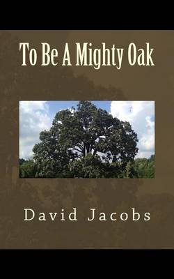 Book cover for To Be A Mighty Oak