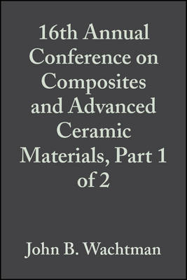 Cover of 16th Annual Conference on Composites and Advanced Ceramic Materials, Part 1 of 2, Volume 13, Issue 7/8