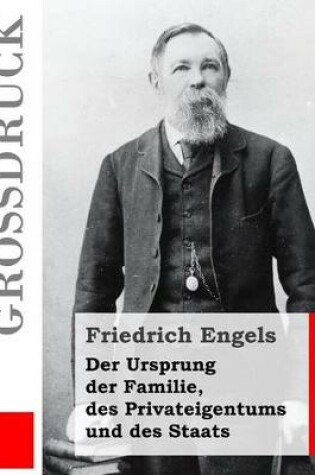 Cover of Der Ursprung der Familie, des Privateigentums und des Staats (Grossdruck)