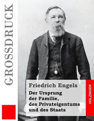 Book cover for Der Ursprung der Familie, des Privateigentums und des Staats (Grossdruck)