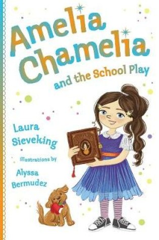 Cover of Amelia Chamelia and the School Play