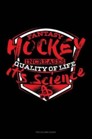 Cover of Fantasy Hockey Increases Quality of Life It's Science