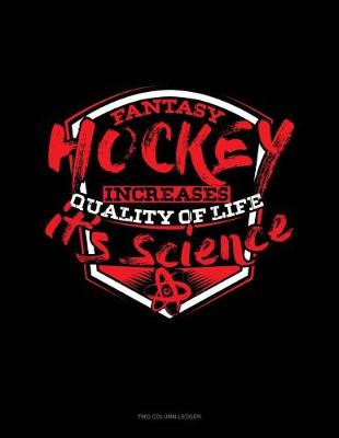 Cover of Fantasy Hockey Increases Quality of Life It's Science