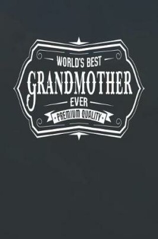 Cover of World's Best Grandmother Ever Premium Quality