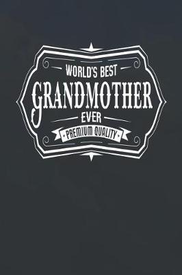 Book cover for World's Best Grandmother Ever Premium Quality