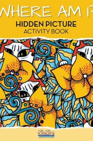 Cover of Where Am I? Hidden Picture Activity Book