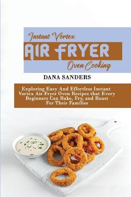 Book cover for Instant Vortex Air Fryer Oven Cooking
