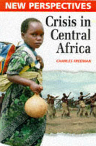 Cover of Crisis in Central Africa