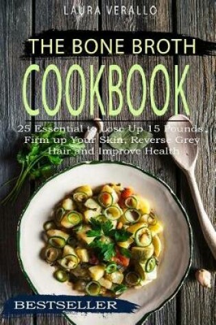 Cover of The Bone Broth Cookbook