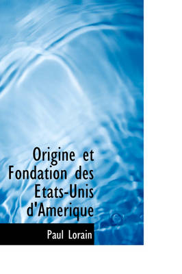 Book cover for Origine Et Fondation Des Tats-Unis D'Amerique