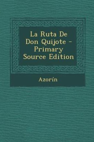 Cover of La Ruta de Don Quijote - Primary Source Edition