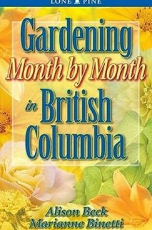 Cover of Gardening Month by Month in British Columbia
