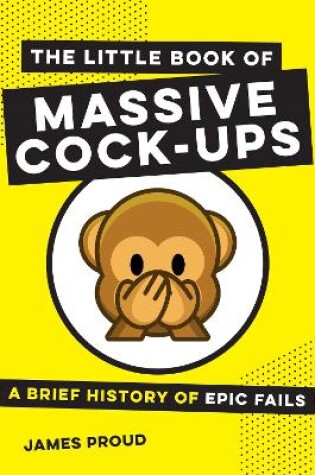 Cover of The Little Book of Massive Cock-Ups