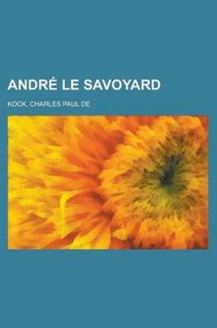 Cover of Andre Le Savoyard