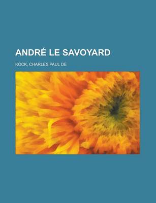 Book cover for Andre Le Savoyard