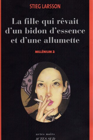Cover of Millenium 2/La fille qui revait d'un bidon d'essence et d'une allumett