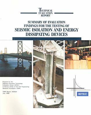 Cover of Summary of Evaluation Findings for the Testing of Seismic Isolation and Energy Dissipating Devices