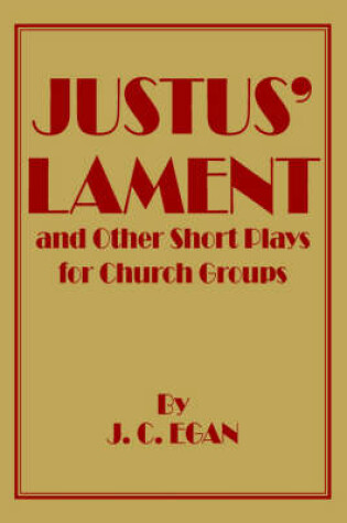 Cover of Justus' Lament and Other Short Plays for Church Groups