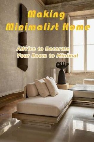 Cover of Making Minimalist Home