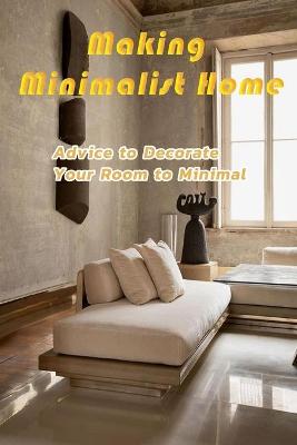 Book cover for Making Minimalist Home