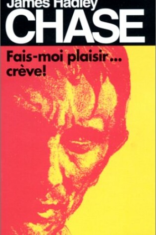 Cover of Fais Moi Plaisir Creve