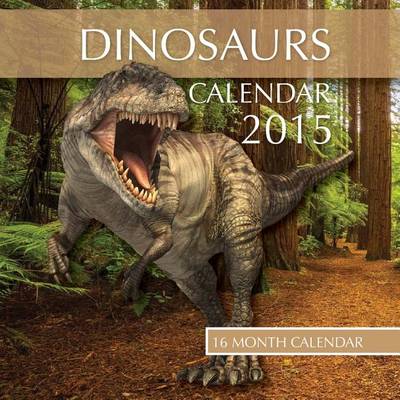 Book cover for Dinosaurs Calendar 2015