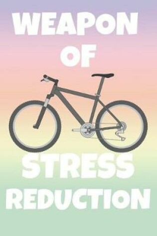 Cover of Weapon Of Stress Reduction