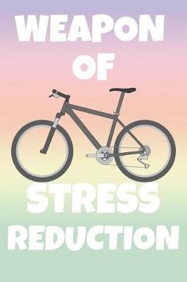 Book cover for Weapon Of Stress Reduction