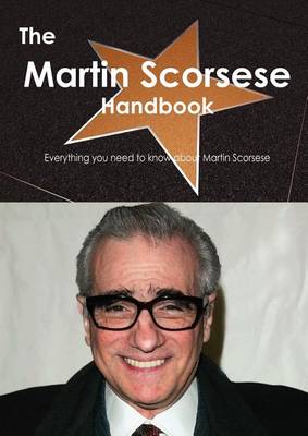 Book cover for The Martin Scorsese Handbook - Everything You Need to Know about Martin Scorsese