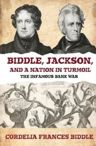 Cover of Biddle, Jackson, and a Nation in Turmoil