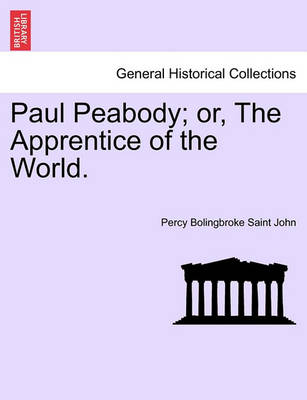 Book cover for Paul Peabody; Or, the Apprentice of the World.