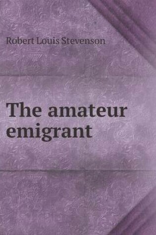 Cover of The amateur emigrant