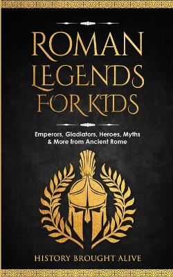 Book cover for Roman Legends For Kids