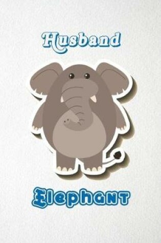 Cover of Husband Elephant A5 Lined Notebook 110 Pages