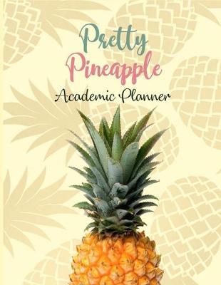 Book cover for Pretty Pineapple Academic Planner