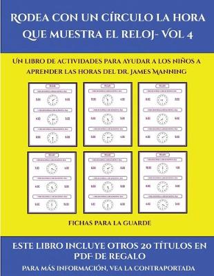Book cover for Fichas para la guarde (Rodea con un círculo la hora que muestra el reloj- Vol 4)
