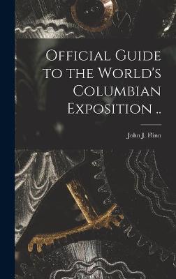 Cover of Official Guide to the World's Columbian Exposition ..