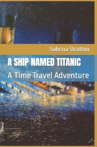 Cover of A Ship Named Titanic