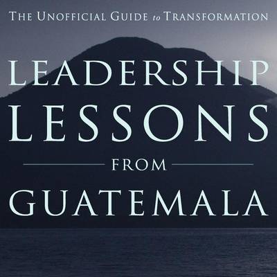 Book cover for Leadership Lessons from Guatemala