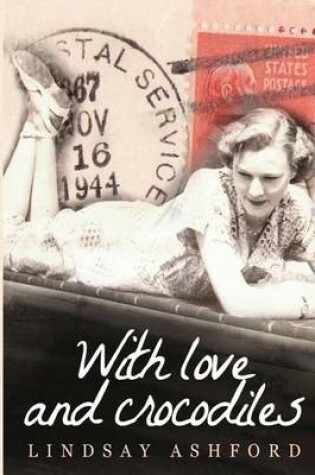 Cover of With Love and Crocodiles