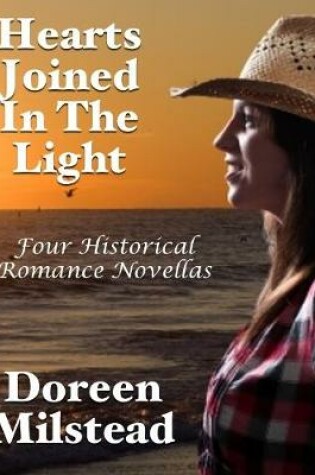 Cover of Hearts Joined In the Light: Four Historical Romance Novellas