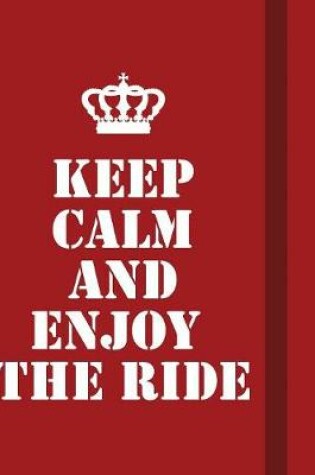 Cover of Keep calm and Enjoy the ride