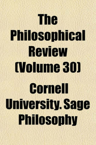 Cover of The Philosophical Review (Volume 30)