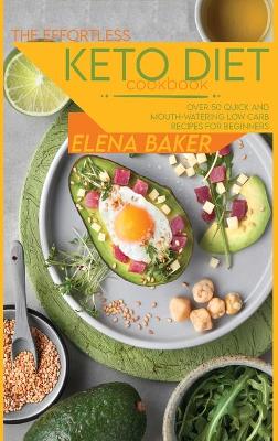 Book cover for The Effortless Keto Diet Cookbook