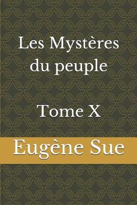 Book cover for Les Mystères du peuple Tome X