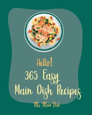 Book cover for Hello! 365 Easy Main Dish Recipes